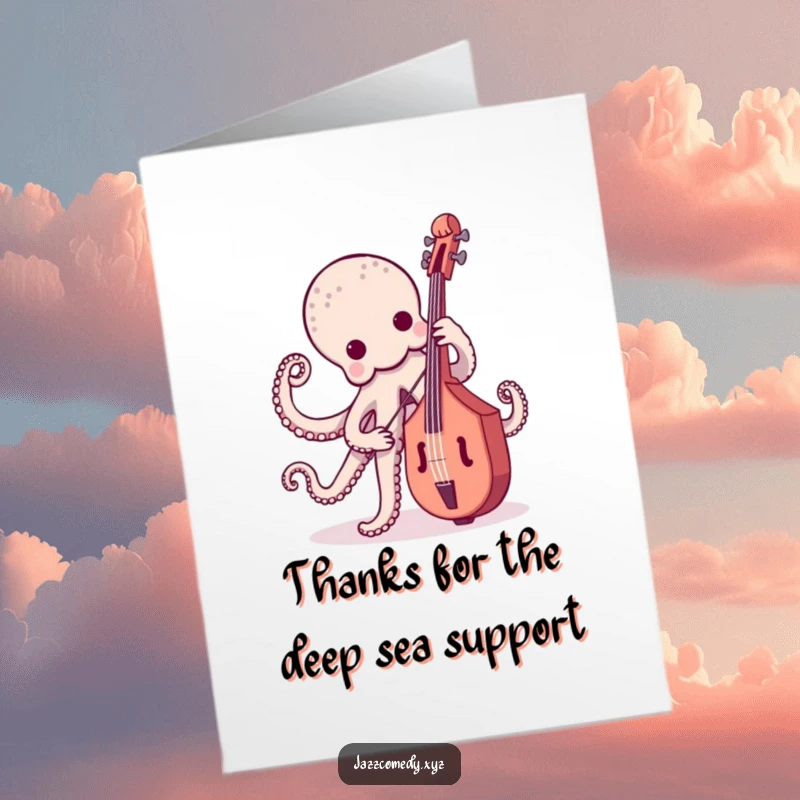 Funny free printable thank you card with an octopus rocking out on a miniature upright bass, conveying sincere appreciation.